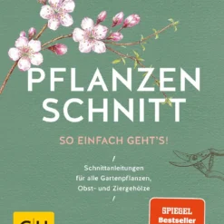 So Einfach Geht Pflanzenschnitt (Hansjörg Haas) 15 So Einfach Geht Pflanzenschnitt (Hansjörg Haas) -Gartenpflanzen Verkaufsladen 22145 So 20einfach 20geht 20Pflanzenschnitt Hansjoerg 20Haas 1