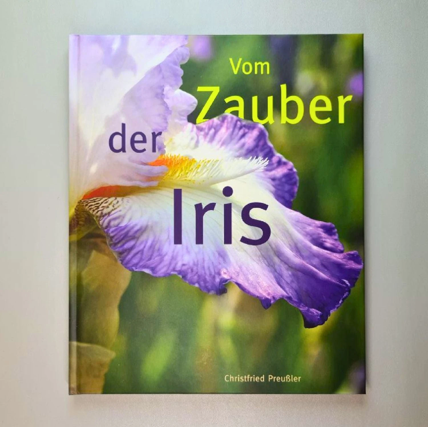 Vom Zauber Der Iris (Christfried Preußler) 3 Vom Zauber Der Iris (Christfried Preußler)