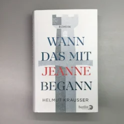 Wann Das Mit Jeanne Begann (Helmut Krasser)