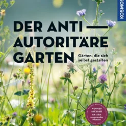 Der Antiautoritäre Garten (Simone Kern) -Gartenpflanzen Verkaufsladen 37125 Der 20antiautoritaere 20Garten Simone 20Kern 1