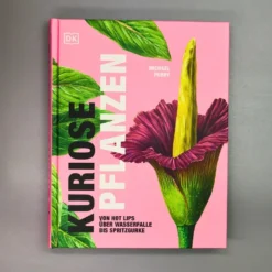 Kuriose Pflanzen (Von Hot Lips über Wasserfalle Bis Spritz)